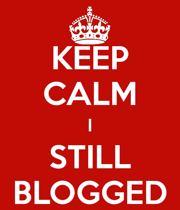 Keep Calm I Still Blogged