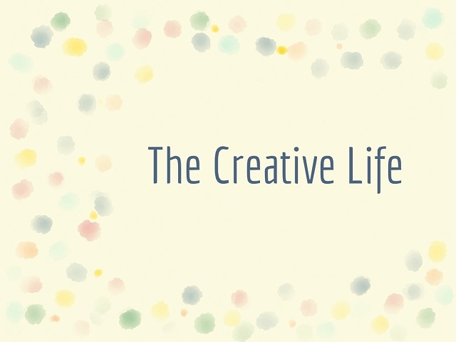 The Creative Life